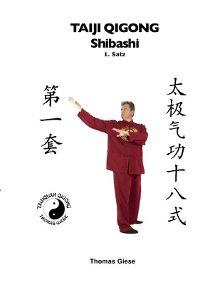 Taiji Qigong Shibashi / Taiji Qigong Shibashi, 1.Satz von Giese,  Thomas