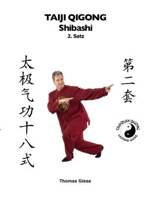 Taiji Qigong Shibashi / Taiji Qigong Shibashi, 2.Satz von Giese,  Thomas