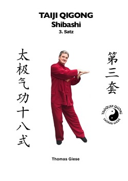 Taiji Qigong Shibashi / Taiji Qigong Shibashi, 3.Satz von Giese,  Thomas