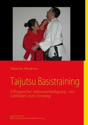 Taijutsu Basistraining von Ellinghaus,  Sebastian, Kruckemeyer,  Ralf