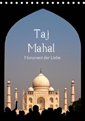 Taj Mahal – Monument der Liebe (Tischkalender 2020 DIN A5 hoch) von - Carina Buchspies,  Sichtweisen