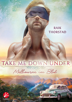 Take me down under: Melbourne im Blut von Thorstad,  Raik