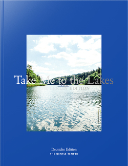 Take Me to the Lakes – Berlin Edition