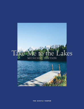 Take Me to the Lakes – München Edition