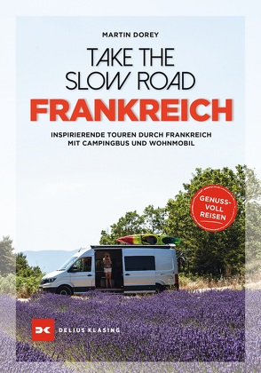 Take the Slow Road Frankreich von Dorey,  Martin