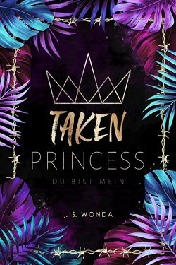 TAKEN PRINCESS von Wonda,  J. S.