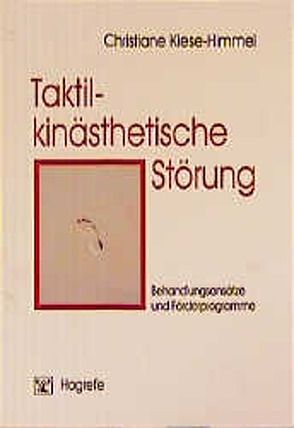 Taktil-kinästhetische Störung von Kiese-Himmel,  Christiane