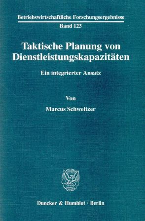 Taktische Planung von Dienstleistungskapazitäten. von Schweitzer,  Marcus