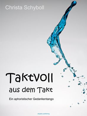 Taktvoll aus dem Takt von Schyboll,  Christa