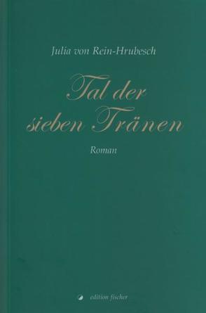 Tal der sieben Tränen von Rein-Hrubesch,  Julia von