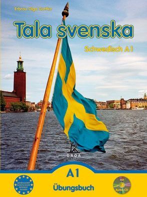 Tala svenska – Schwedisch / Tala svenska – Schwedisch A1 von Guttke,  Erbrou Olga, Guttke,  Stefan