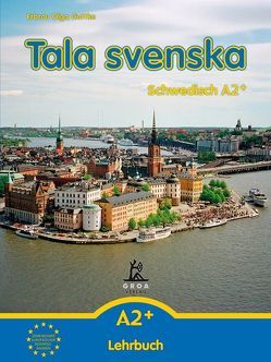 Tala svenska – Schwedisch / Tala svenska – Schwedisch A2+ von Guttke,  Erbrou Olga, Guttke,  Stefan