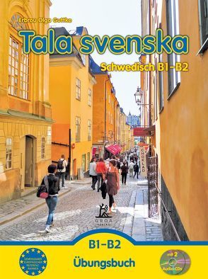 Tala svenska – Schwedisch B1-B2 von Guttke,  Erbrou Olga, Guttke,  Stefan