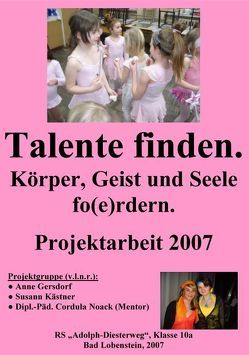 Talente finden – Fähigkeiten entwickeln. Körper, Geist und Seele fo(e)rdern. von Gersdorf,  Anne, Kästner,  Susann