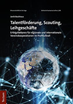 Talentförderung, Scouting, Leihgeschäfte von Backhaus,  Janik