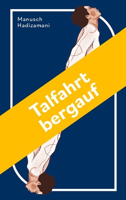 Talfahrt bergauf von Hadizamani,  Manusch