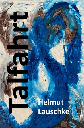 Talfahrt von Lauschke,  Helmut