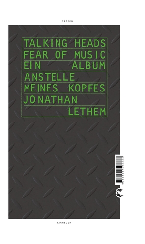 Talking Heads – Fear Of Music von Lethem,  Jonathan, Maass,  Johann Christoph