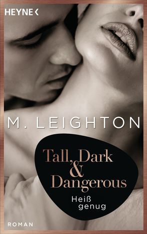 Tall, Dark & Dangerous von Leighton,  M.