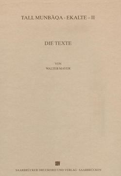 Tall Munbaqa-Ekalte II, Die Texte von Mayer,  Walter