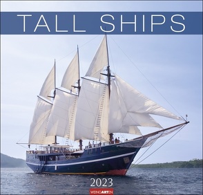 Tall Ships Kalender 2023. Großartige Fotos majestätischer Segelschiffe in einem großen Wandkalender. Das Querformat bringt die Windjammer in diesem großen Kalender perfekt zur Geltung. von Weingarten