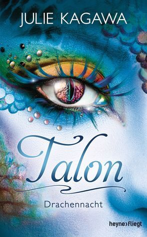 Talon – Drachennacht von Kagawa,  Julie, Lungstrass-Kapfer,  Charlotte