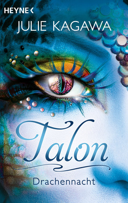 Talon – Drachennacht von Kagawa,  Julie, Lungstrass-Kapfer,  Charlotte