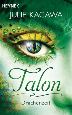 Talon – Drachenzeit von Kagawa,  Julie, Lungstrass-Kapfer,  Charlotte