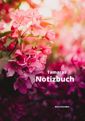 Tamaras Notizbuch von Schreiber,  René