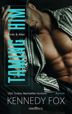 Taming Him – River und Alex von Campbell,  Martina, Fox,  Kennedy