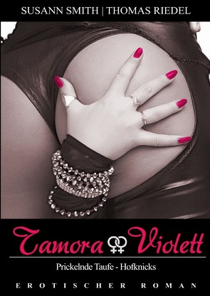 Tamora & Violett – Sammleredition / Tamora & Violett von Riedel,  Thomas, Smith,  Susann