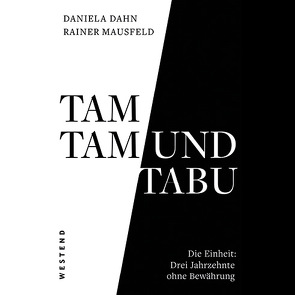 Tamtam und Tabu von Dahn,  Daniela, Mausfeld,  Rainer