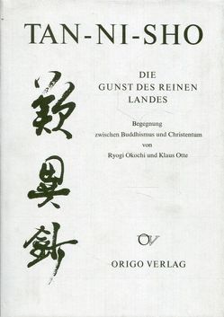 Tan-ni-sho. Die Gunst des Reinen Landes von Okochi,  Ryogi, Otte,  Klaus