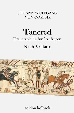 Tancred von von Goethe,  Johann Wolfgang