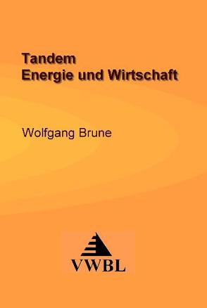 Tandem Energie und Wirtschaft von Brune,  Wolfgang