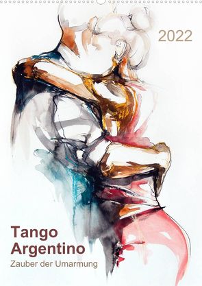 Tango Argentino – Zauber der Umarmung (Wandkalender 2022 DIN A2 hoch) von Schmidt,  Evelyn