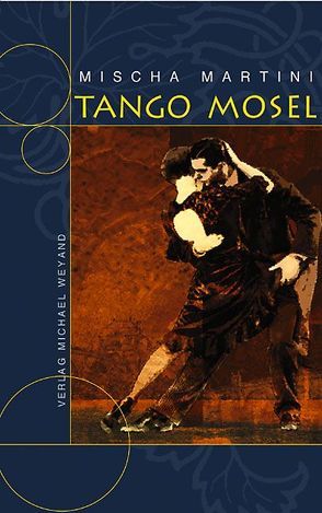 Tango Mosel von Martini,  Mischa