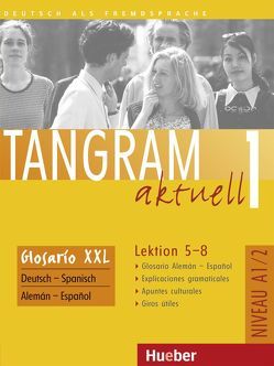 Tangram aktuell 1 – Lektion 5–8 von Agustin,  Silvia Narbona, Dallapiazza,  Rosa-Maria, Hippchen,  Beatrix, Jan,  Eduard von, Schönherr,  Til