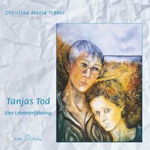 Tanjas Tod von Tröber,  Christina M