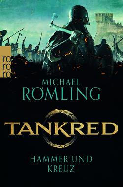 Tankred: Hammer und Kreuz von Römling,  Michael