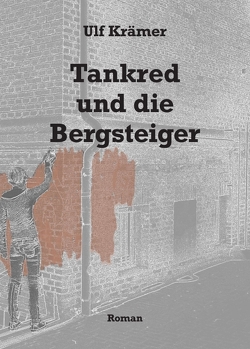 Tankred und die Bergsteiger von Krämer,  Ulf