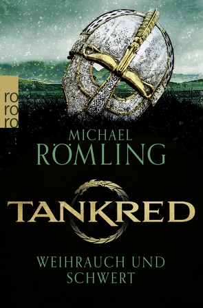 Tankred: Weihrauch und Schwert von Römling,  Michael