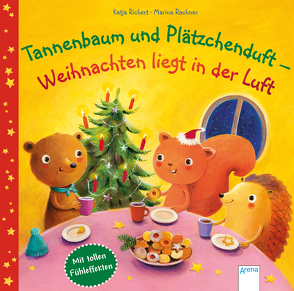 Tannenbaum und Plätzchenduft – Weihnachten liegt in der Luft von Rachner,  Marina, Richert,  Katja