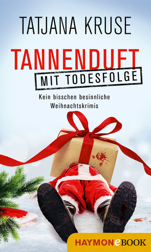 Tannenduft mit Todesfolge von Kruse,  Tatjana