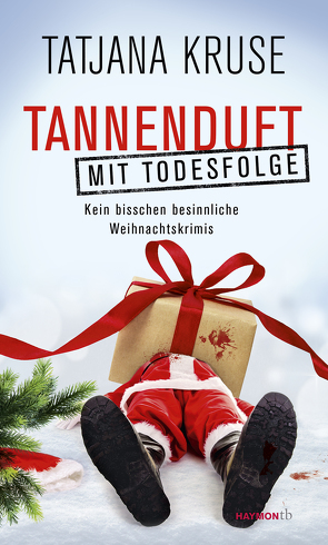 Tannenduft mit Todesfolge von Kruse,  Tatjana