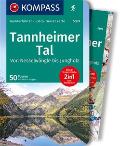 KOMPASS Wanderführer Tannheimer Tal von Nesselwängle bis Jungholz, 50 Touren von Volgger,  Eva Maria