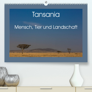 Tansania – Mensch, Tier und Landschaft (Premium, hochwertiger DIN A2 Wandkalender 2023, Kunstdruck in Hochglanz) von Hartung,  Salke