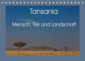 Tansania – Mensch, Tier und Landschaft (Tischkalender 2022 DIN A5 quer) von Hartung,  Salke