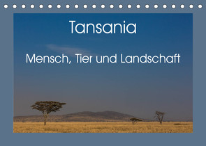 Tansania – Mensch, Tier und Landschaft (Tischkalender 2023 DIN A5 quer) von Hartung,  Salke