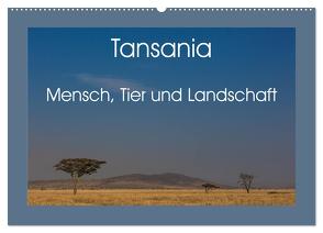 Tansania – Mensch, Tier und Landschaft (Wandkalender 2024 DIN A2 quer), CALVENDO Monatskalender von Hartung,  Salke